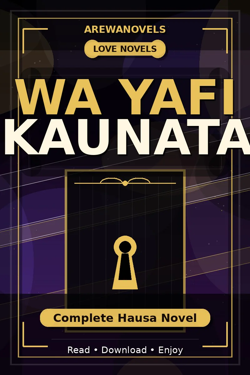 Wa Yafi Kaunata Complete Hausa Novel