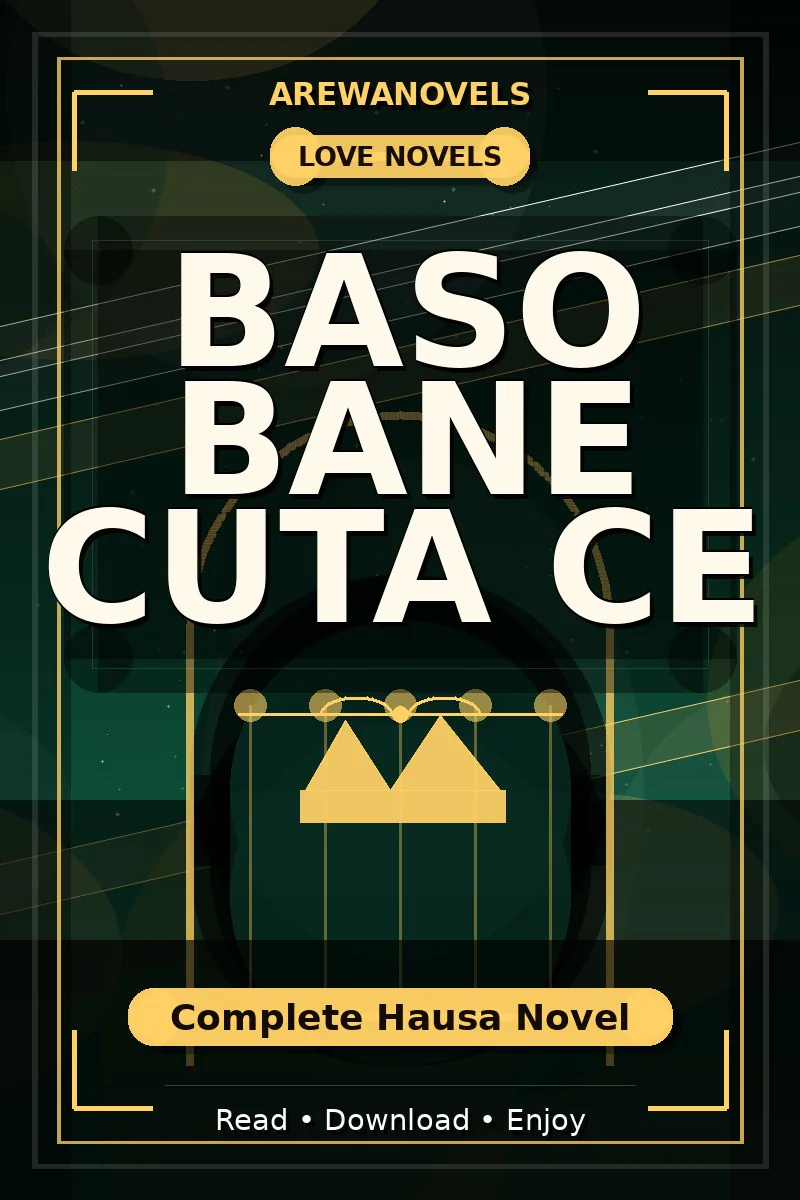 Baso Bane Cuta Ce Complete Hausa Novel