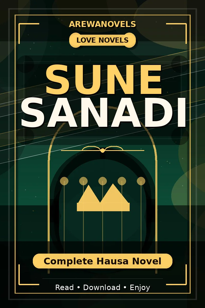 Sune Sanadi Complete Hausa Novel