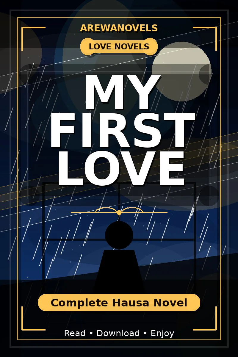 My First Love Complete Hausa Novel