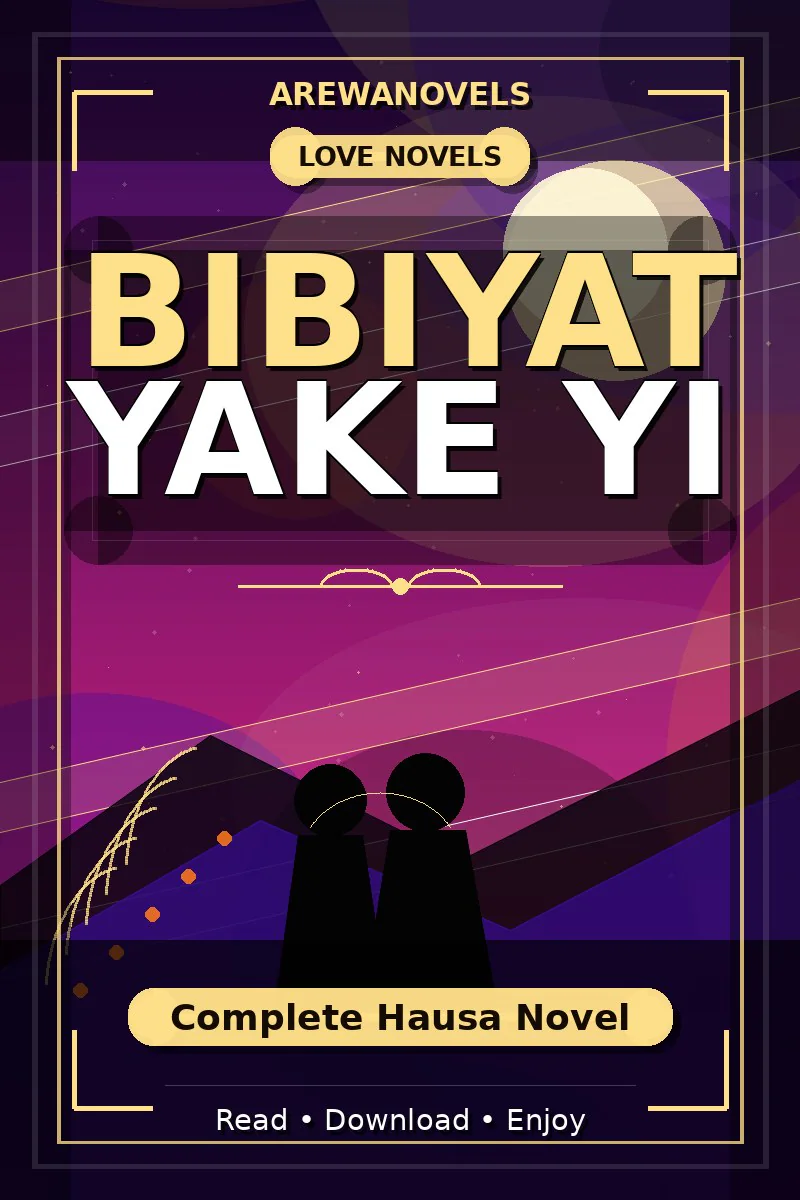 Bibiyat Yake Yi Complete Hausa Novel