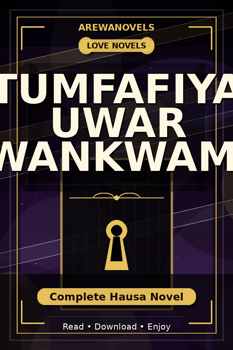 Tumfafiya Uwar Kwankwamai Complete Hausa Novel