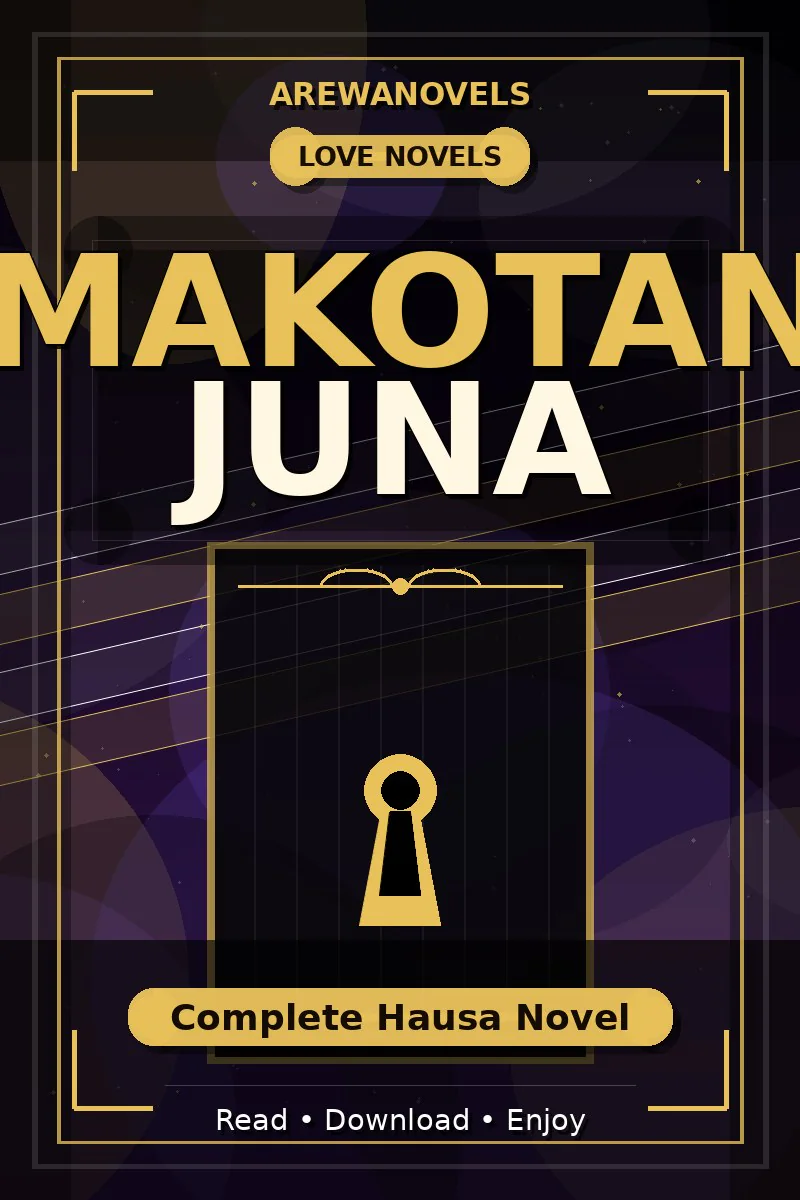 Makotan Juna Complete Hausa Novel