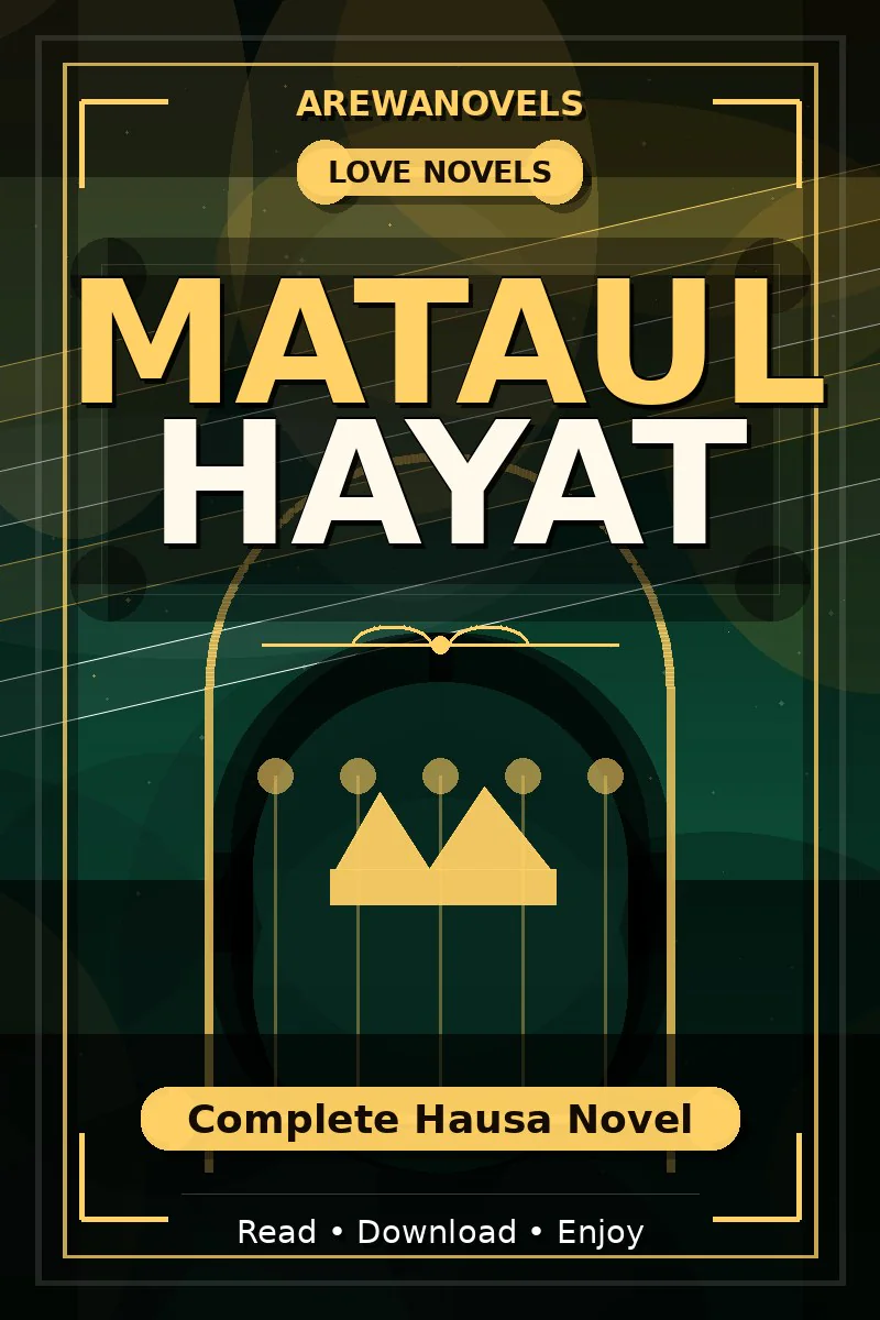 Mataul Hayat Complete Hausa Novel