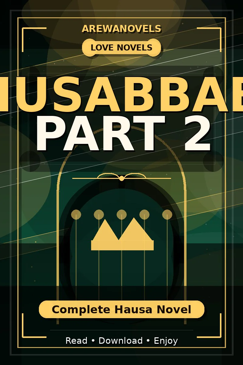 Musabbabi Part 2 Complete Hausa Novel