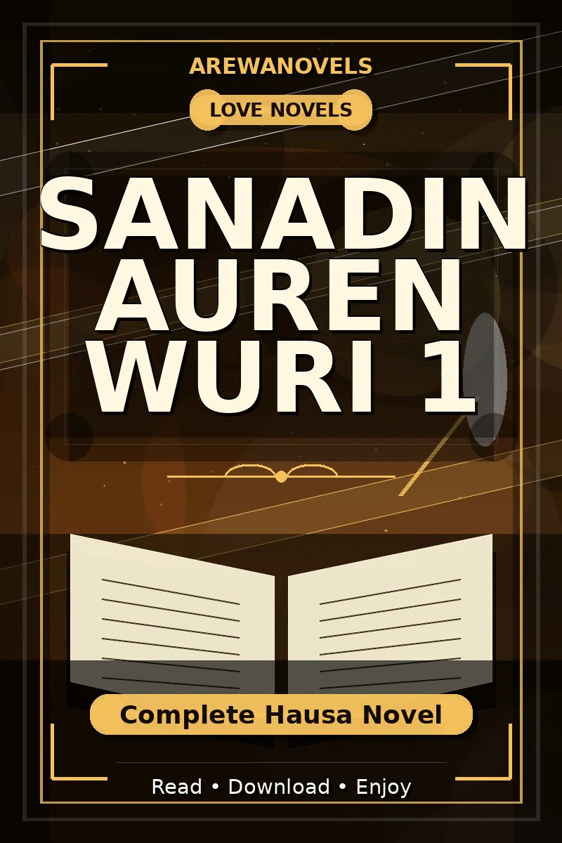 Sanadin Auren Wuri 1 Complete Hausa Novel
