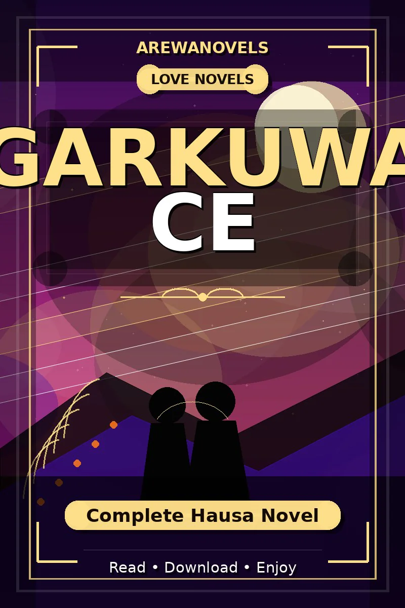 Garkuwa Ce Complete Hausa Novel