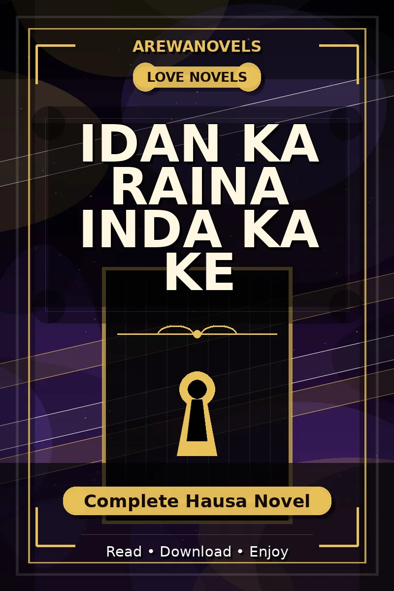 Idan Ka Raina Inda Ka Ke Complete Hausa Novel