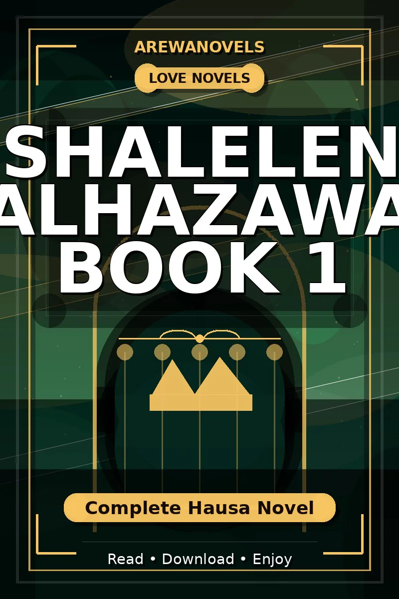 Shalelen Alhazawa Book 1 Complete Hausa Novel