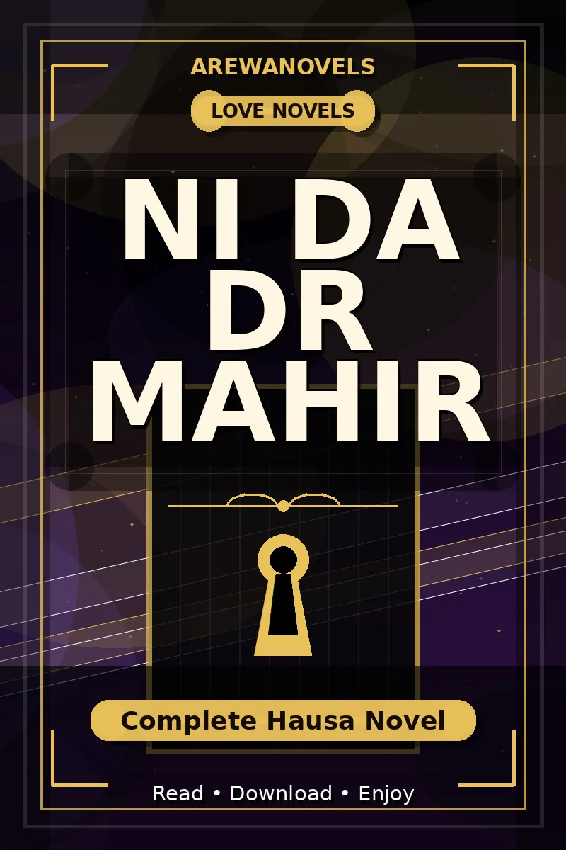 Ni Da Dr Mahir Complete Hausa Novel