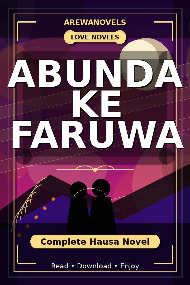 Abunda Ke Faruwa Complete Hausa Novel