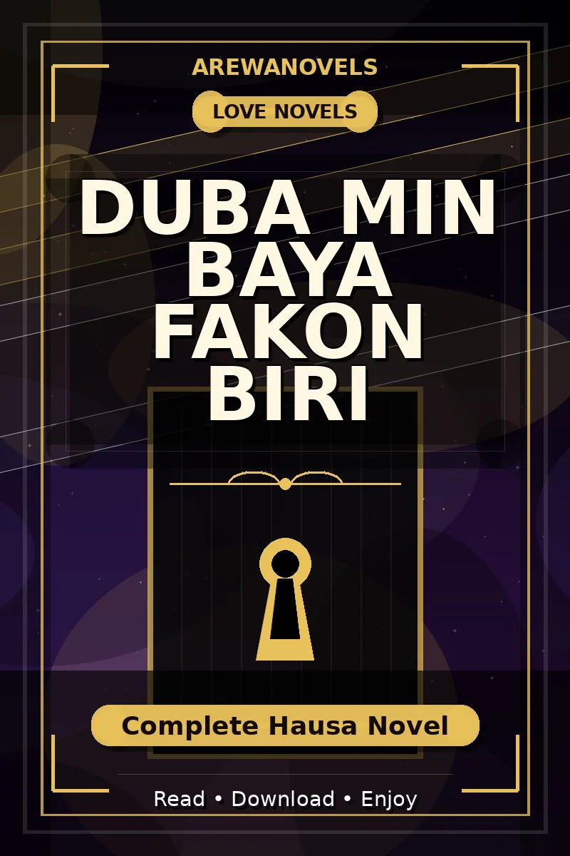 Duba Min Baya Fakon Biri Complete Hausa Novel