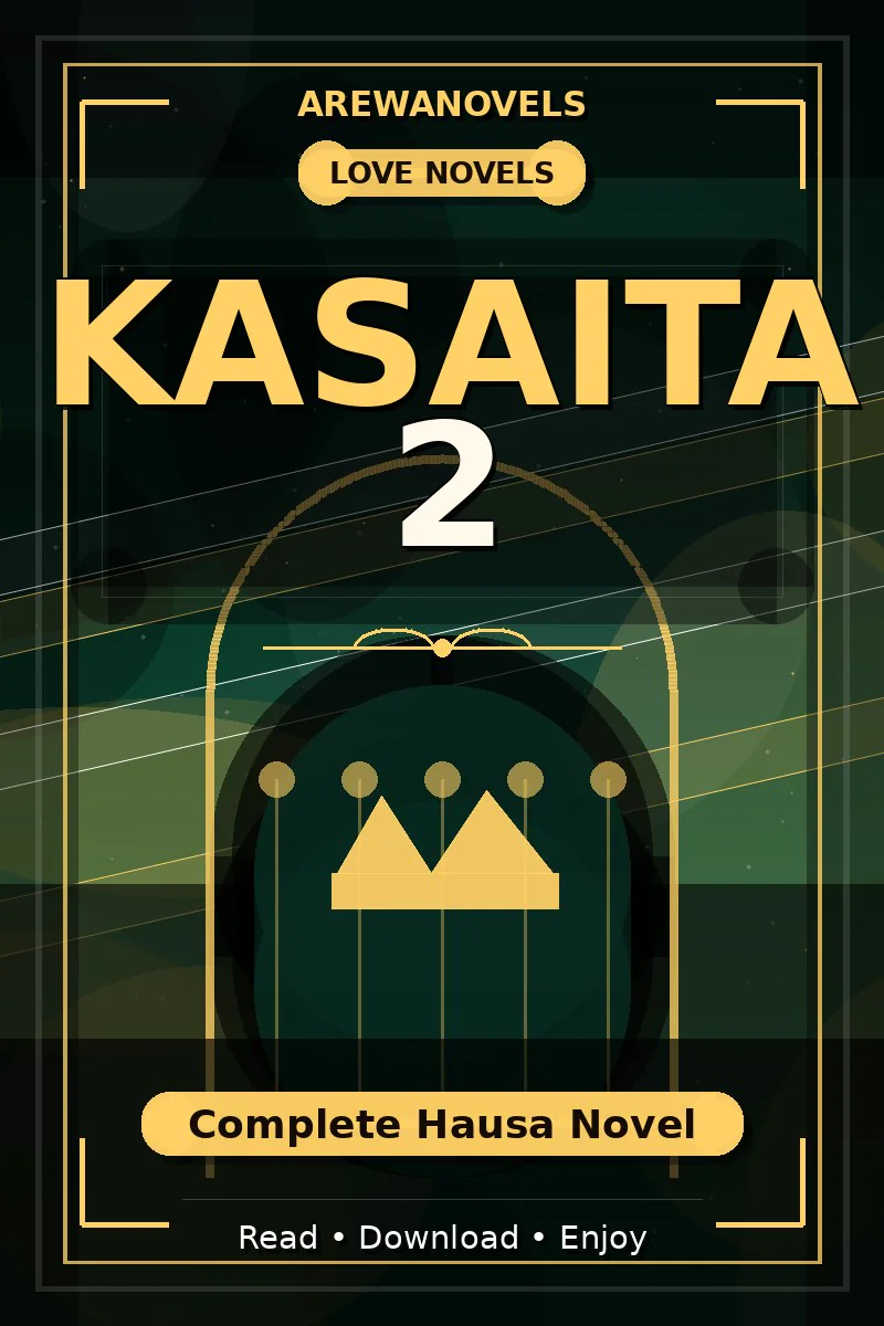 Kasaita 2 Complete Hausa Novel