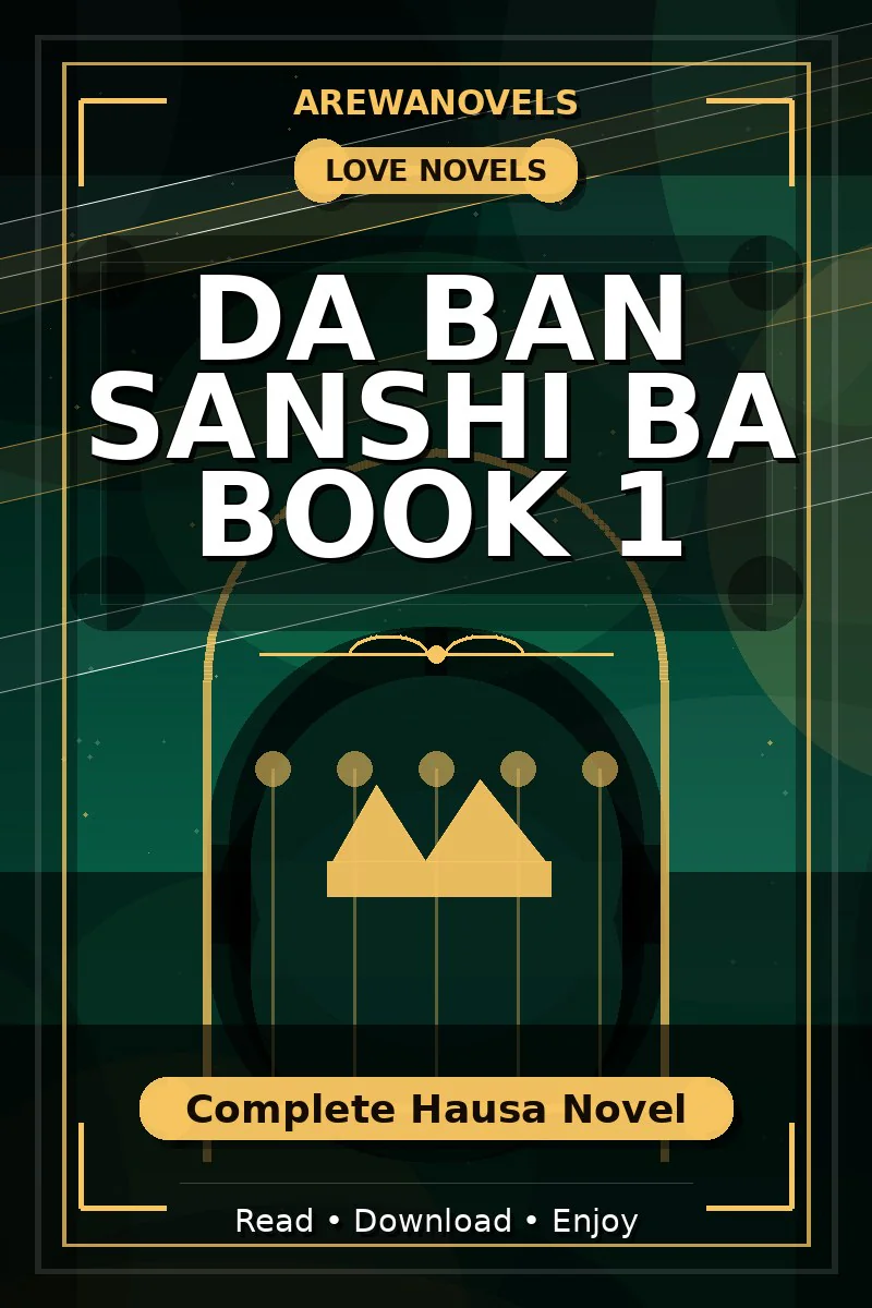 Da Ban Sanshi Ba Book 1 Complete Hausa Novel