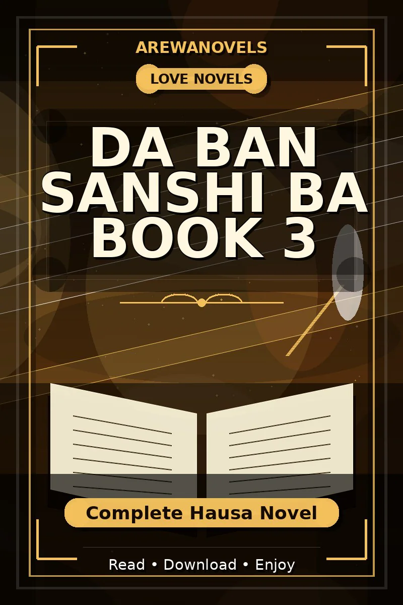 Da Ban Sanshi Ba Book 3 Complete Hausa Novel