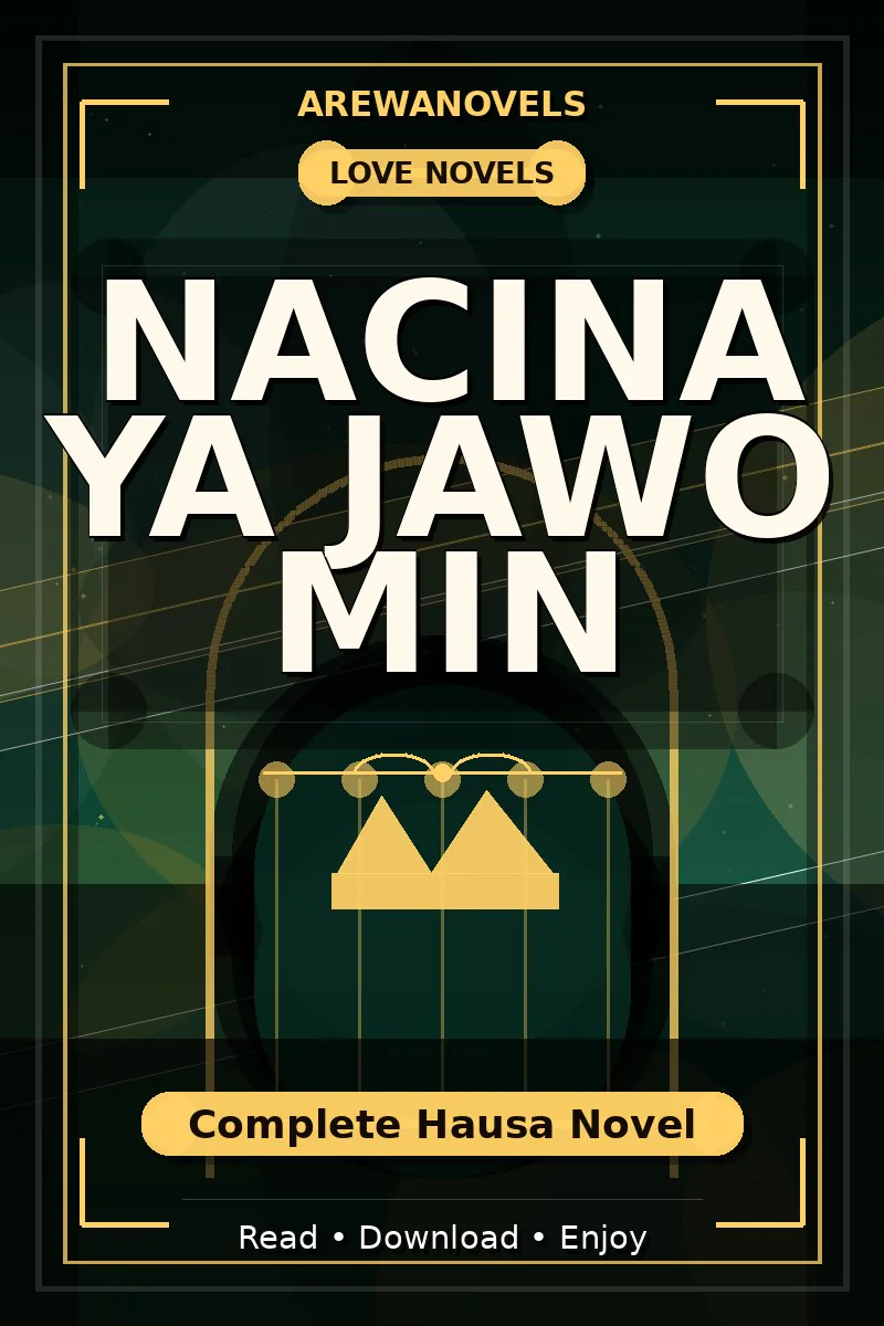 Nacina Ya Jawo Min Complete Hausa Novel
