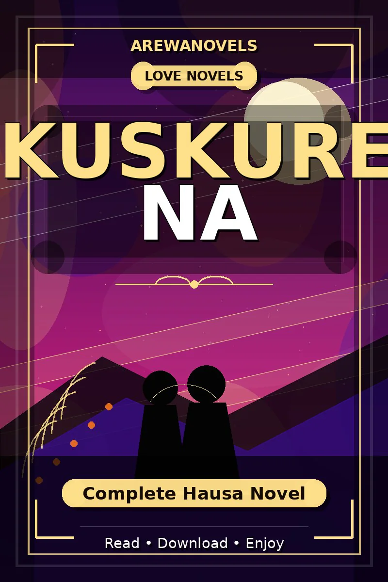 Kuskure Na Complete Hausa Novel