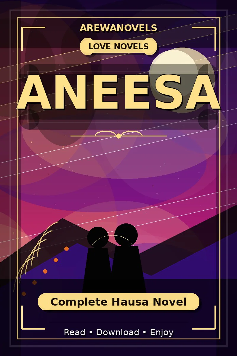 Aneesa Complete Hausa Novel