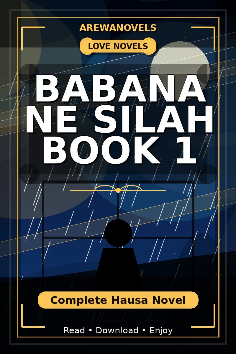 Babana Ne Silah Book 1 Complete Hausa Novel