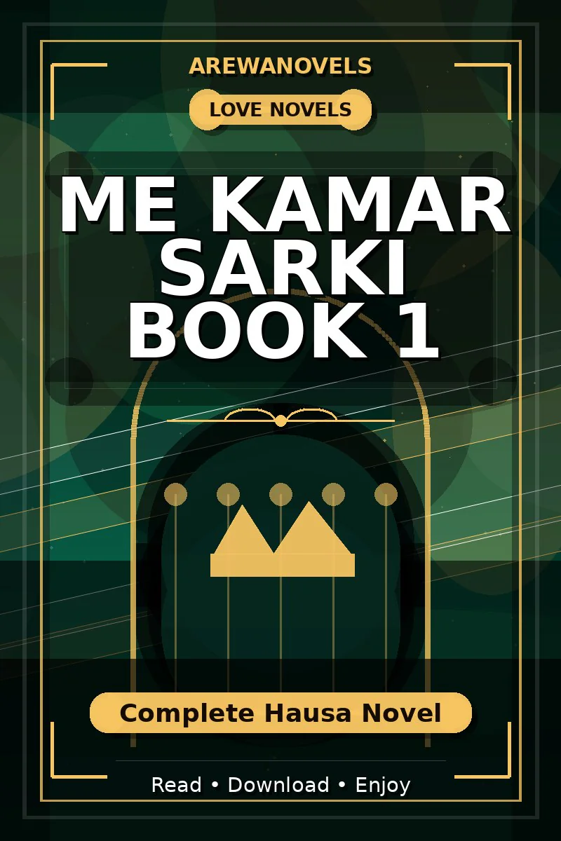 Me Kamar Sarki Book 1 Complete Hausa Novel