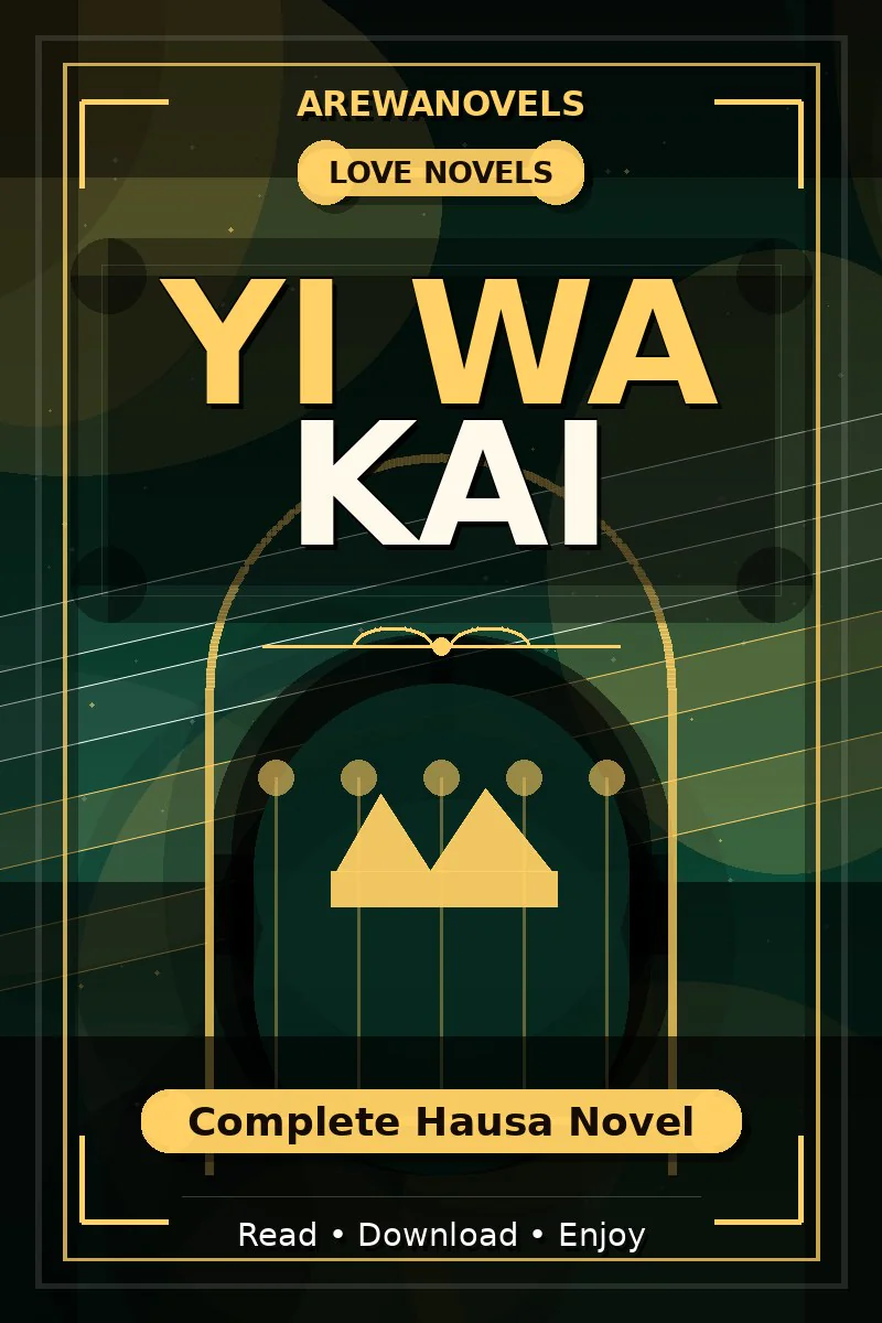 Yi Wa Kai Complete Hausa Novel
