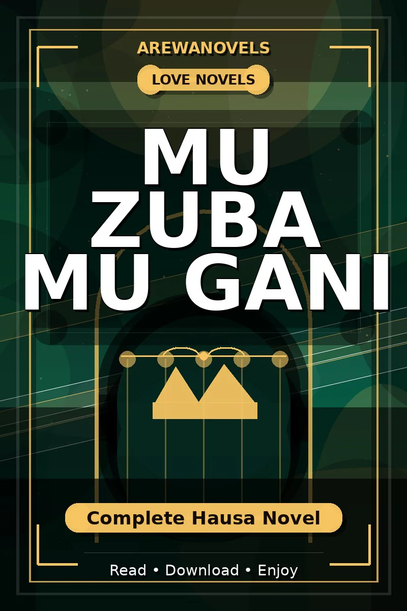 Mu Zuba Mu Gani Complete Hausa Novel