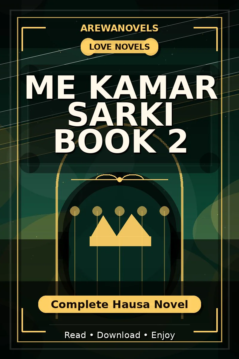 Me Kamar Sarki Book 2 Complete Hausa Novel