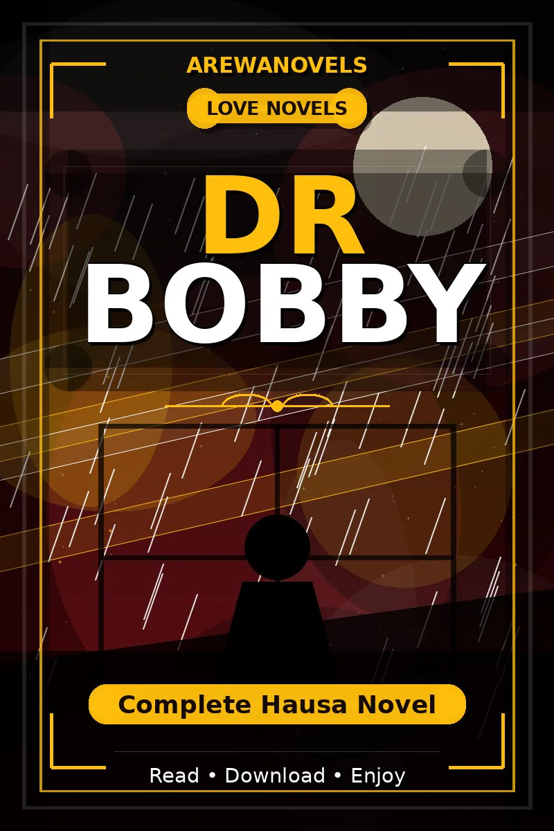 Dr Bobby Complete Hausa Novel