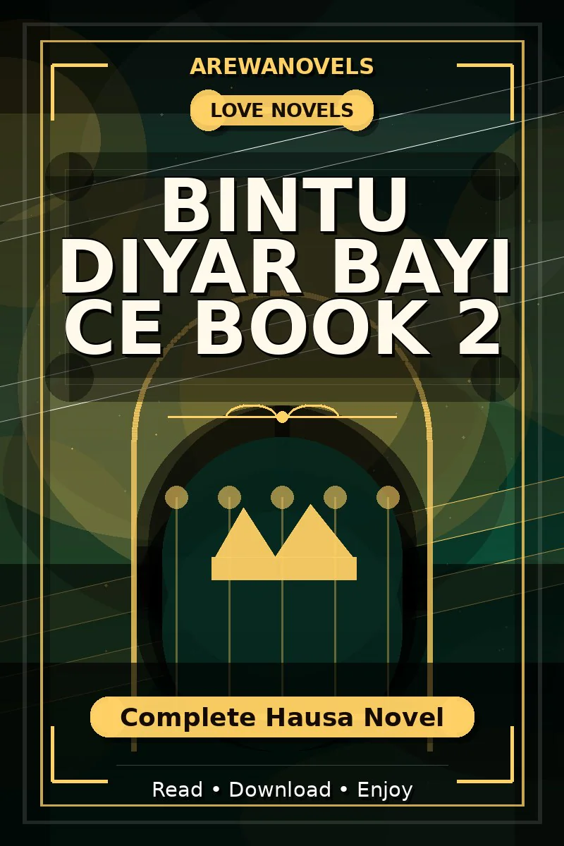 Bintu Diyar Bayi Ce Book 2 Complete Hausa Novel