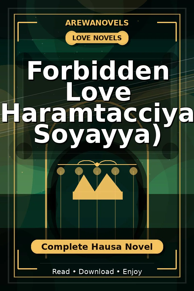 Forbidden Love (Haramtacciyar Soyayya) Complete Hausa Novel