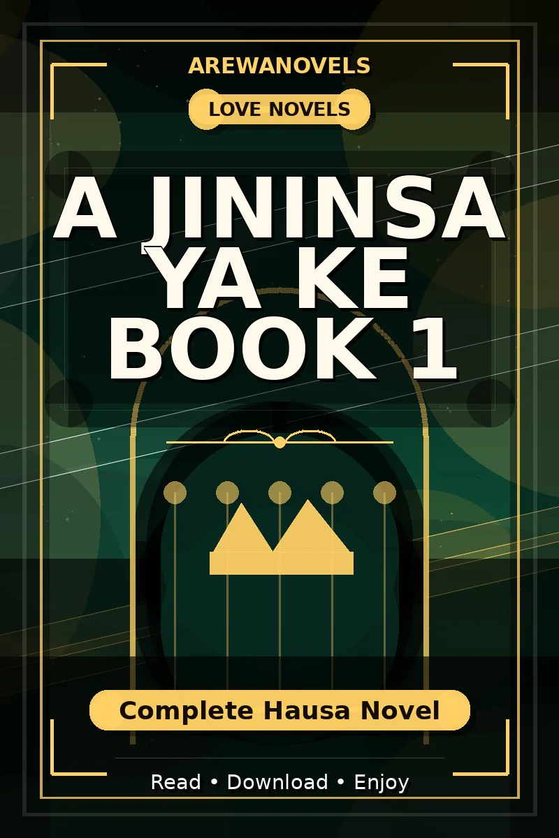 A Jininsa Ya Ke Book 1 Complete Hausa Novel
