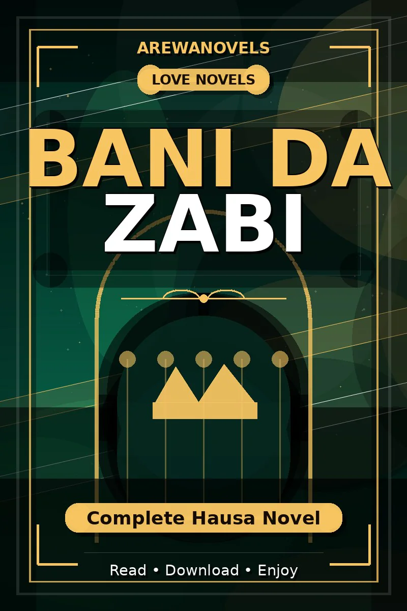 Bani Da Zabi Complete Hausa Novel