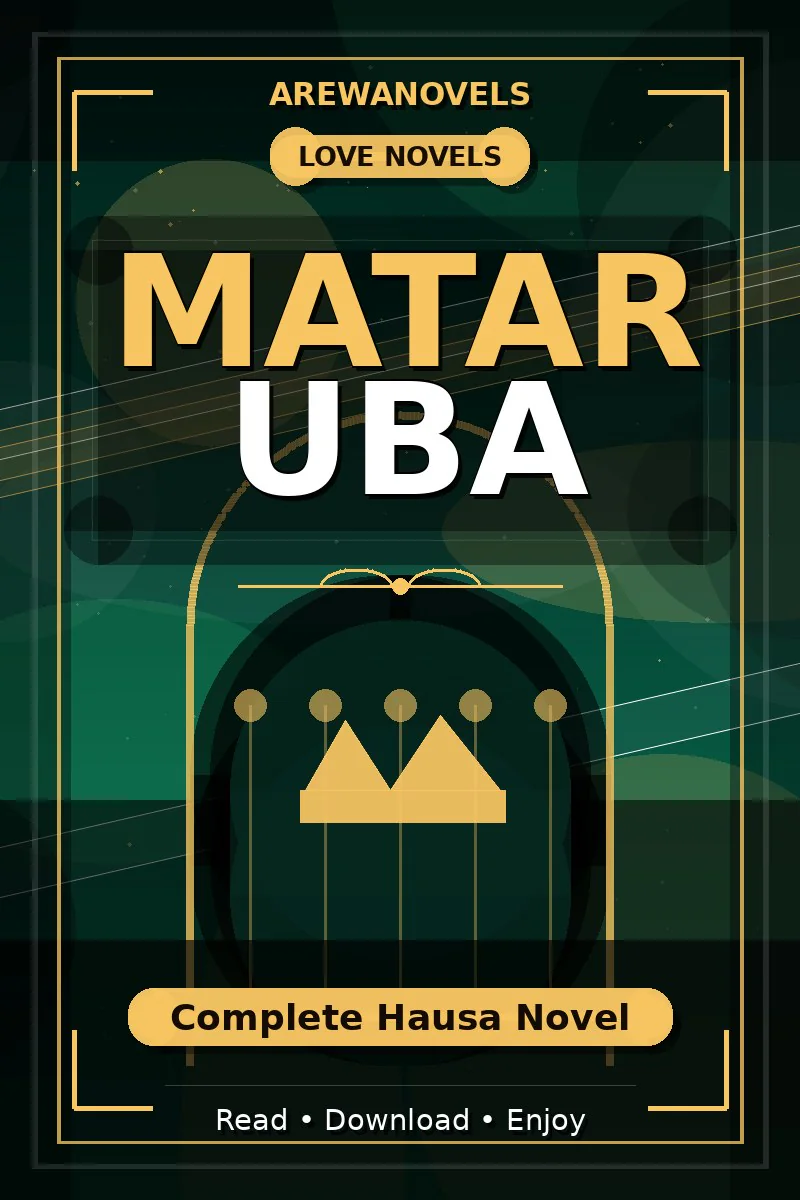 Matar Uba Complete Hausa Novel