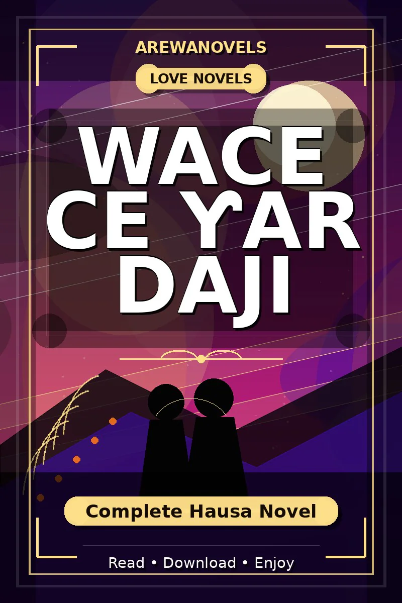 Wace Ce Ƴar Daji Complete Hausa Novel