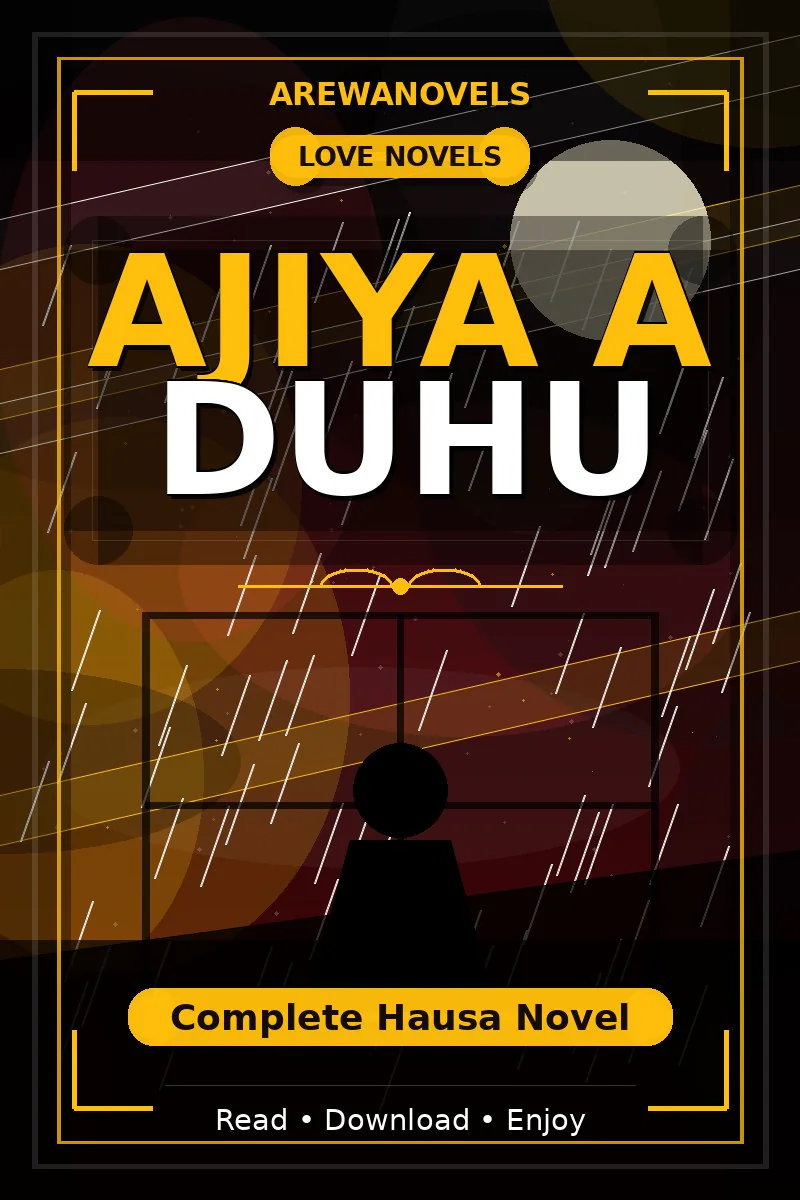 Ajiya A Duhu Complete Hausa Novel