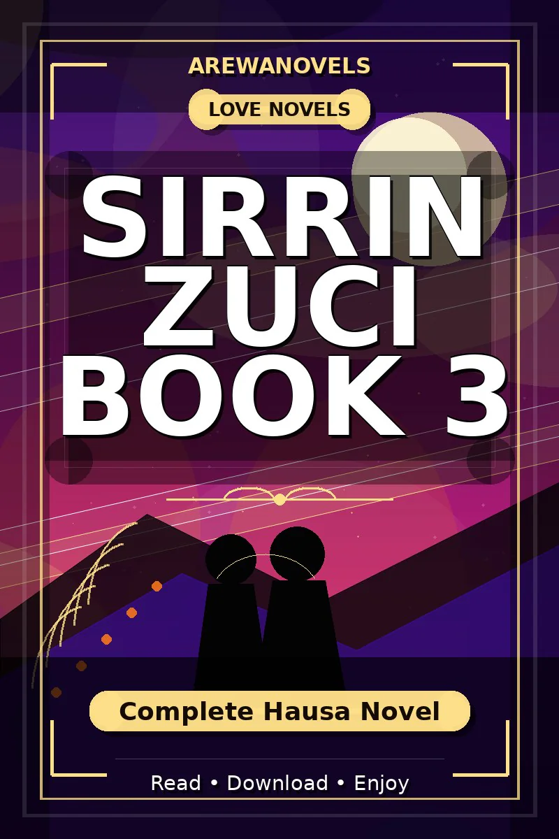 Sirrin Zuci Book 3 Complete Hausa Novel