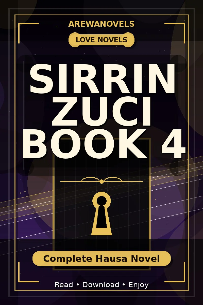 Sirrin Zuci Book 4 Complete Hausa Novel