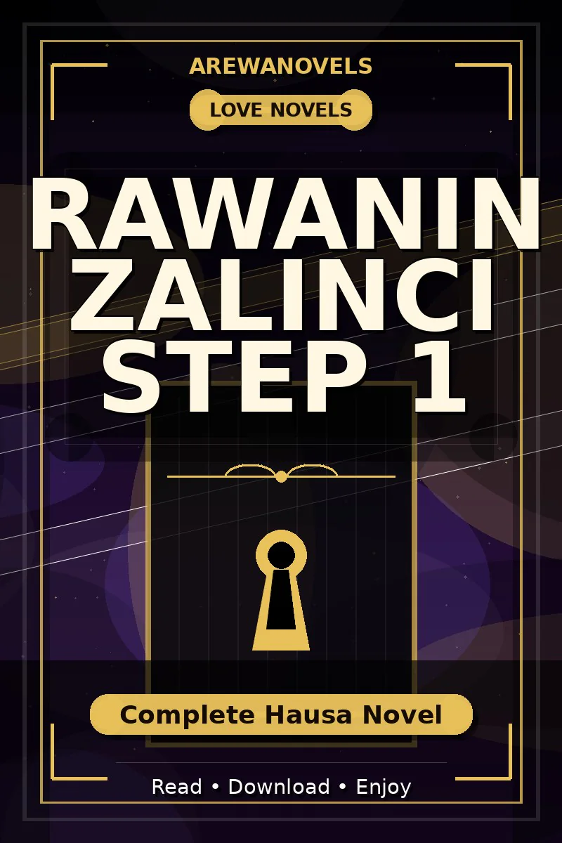 Rawanin Zalinci Step 1 Complete Hausa Novel