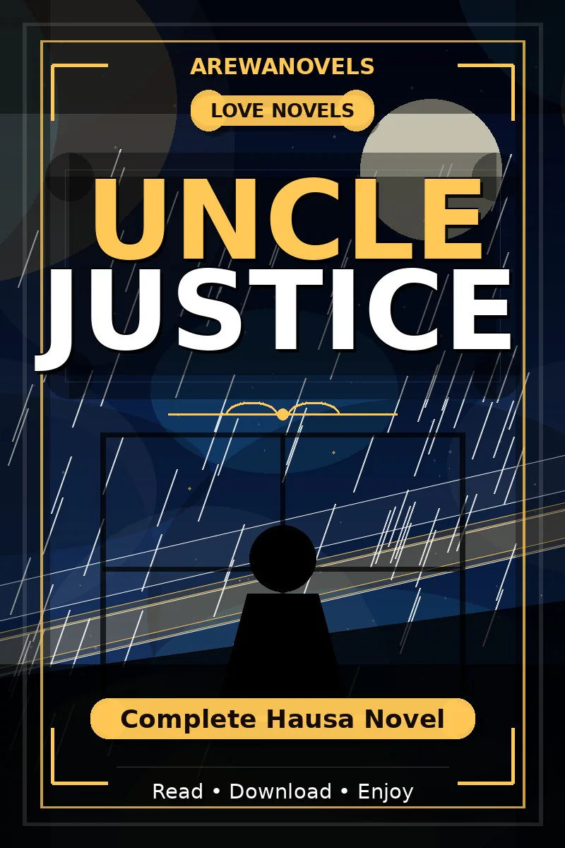 Uncle Justice Complete Hausa Novel