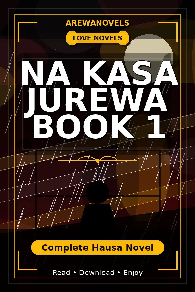 Na Kasa Jurewa Book 1 Complete Hausa Novel