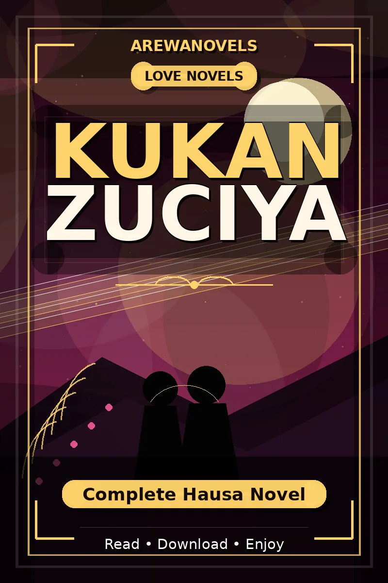 Kukan Zuciya Complete Hausa Novel