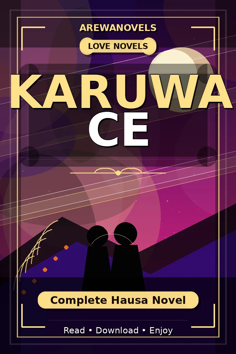 Karuwa Ce Complete Hausa Novel