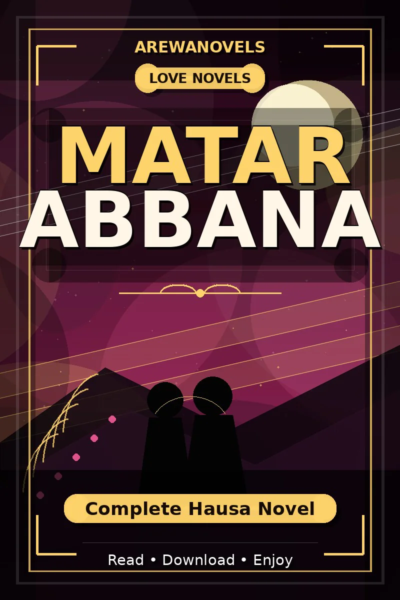 Matar Abbana Complete Hausa Novel