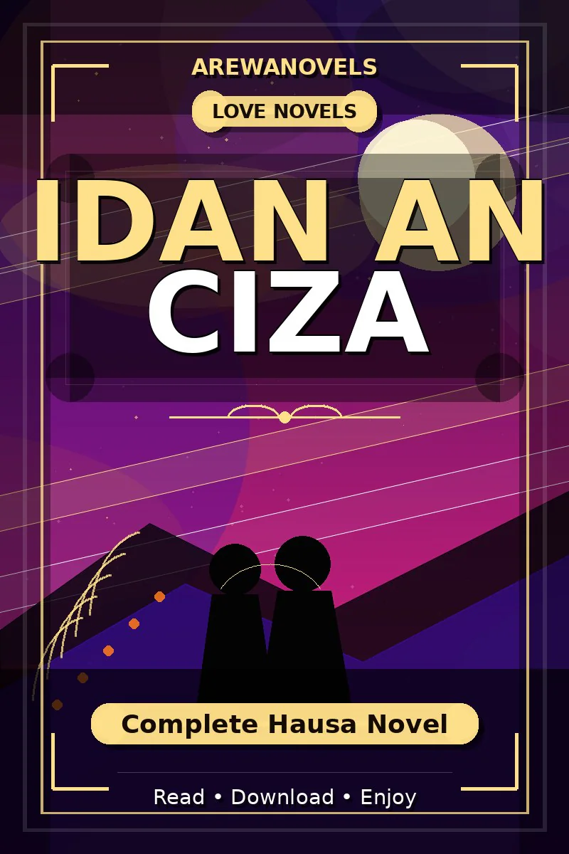 Idan An Ciza Complete Hausa Novel