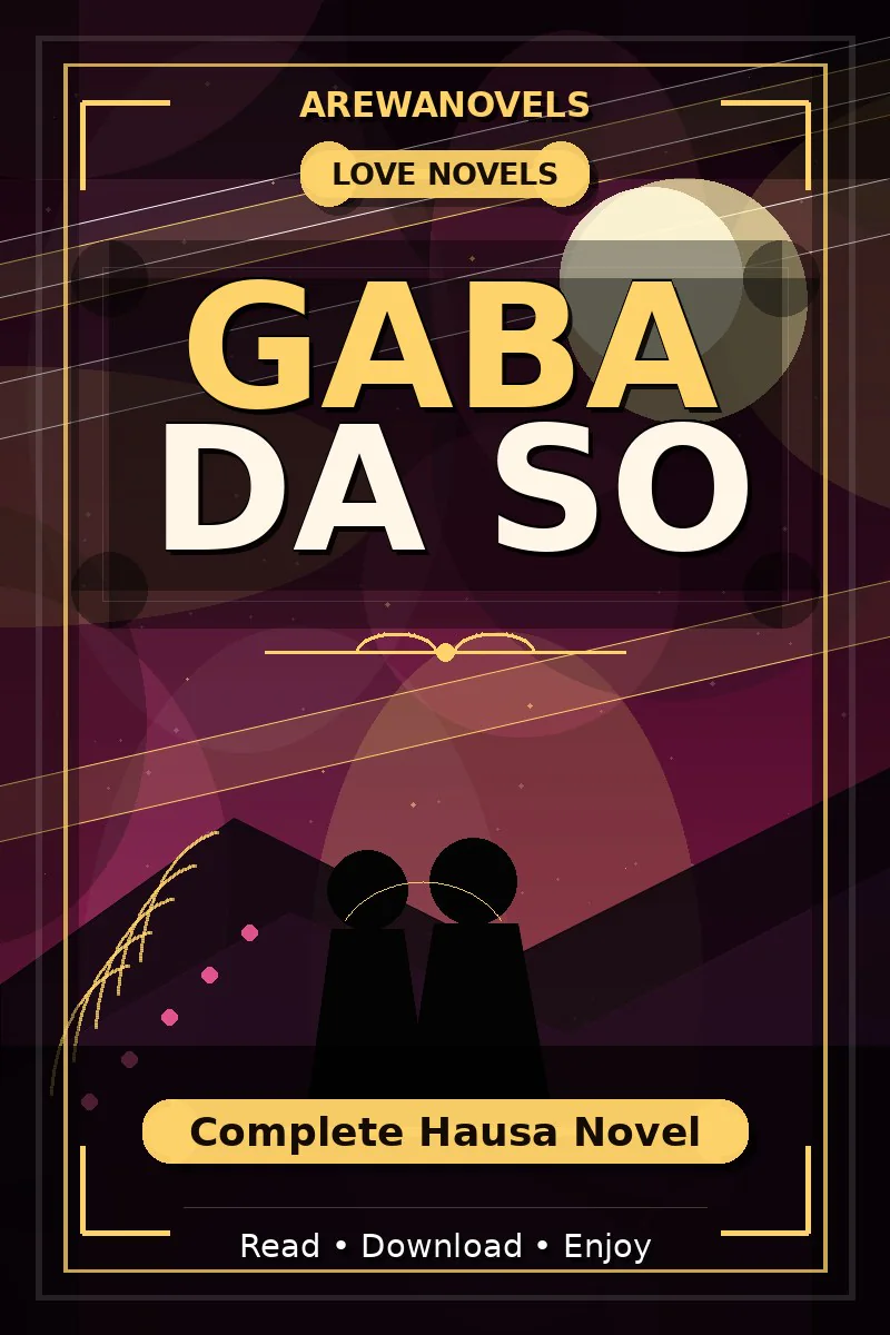Gaba Da So Complete Hausa Novel