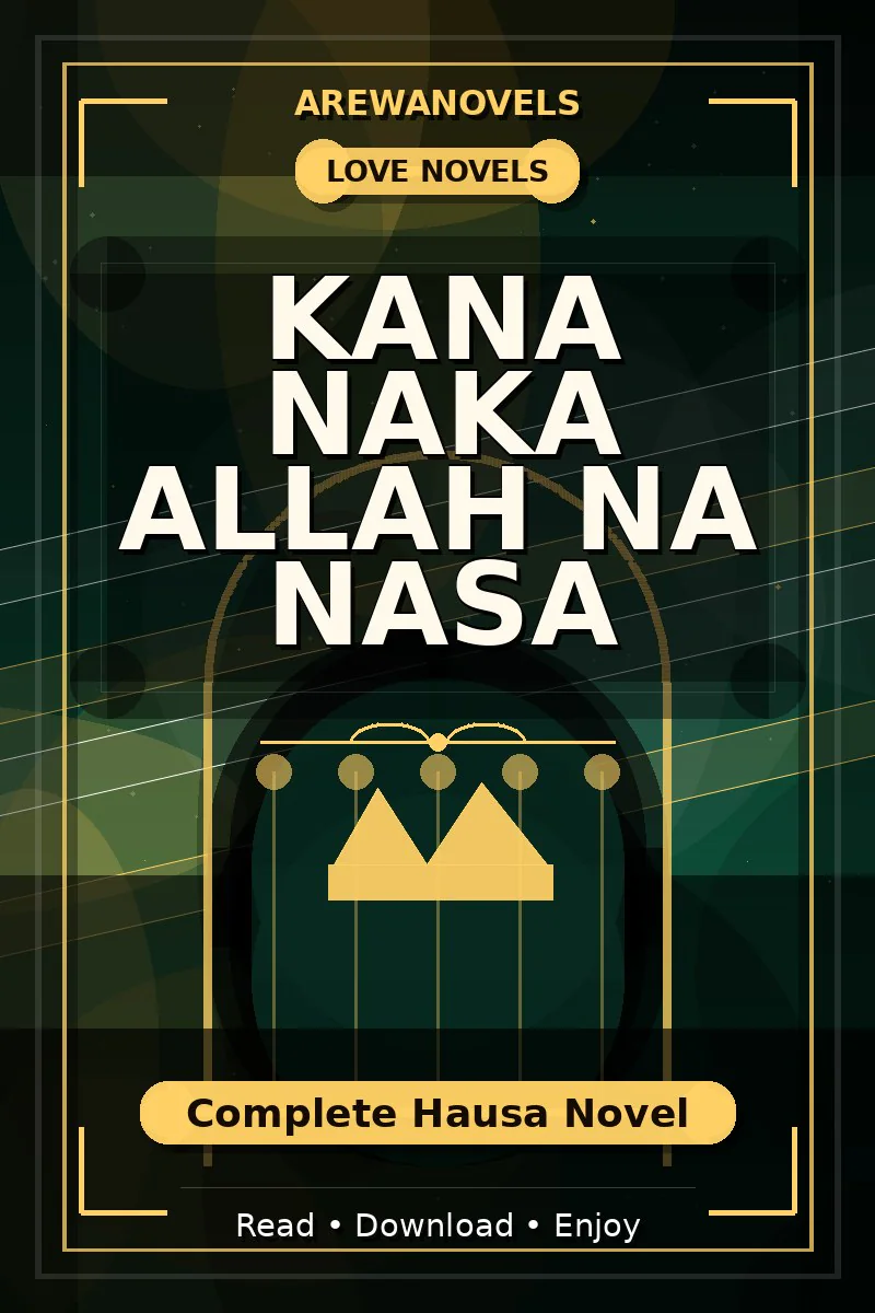 Kana Naka Allah Na Nasa Complete Hausa Novel