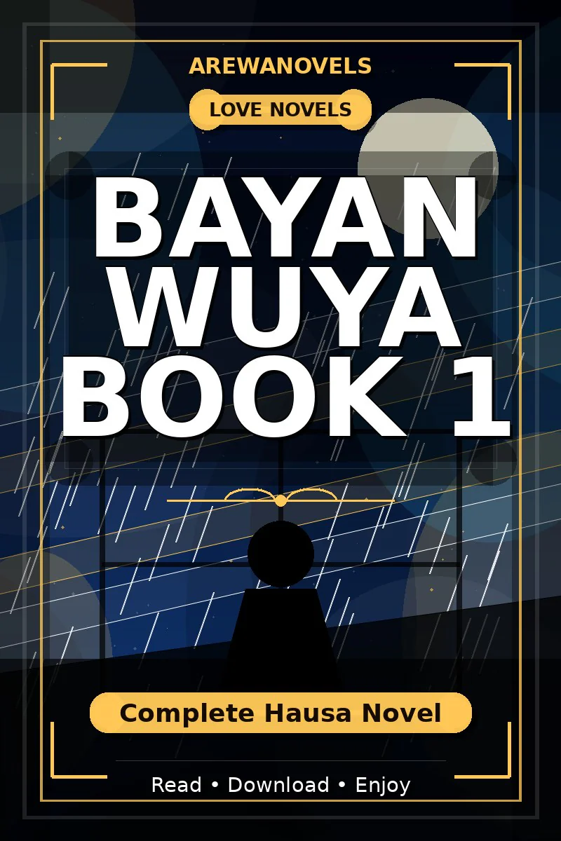 Bayan Wuya Book 1 Complete Hausa Novel