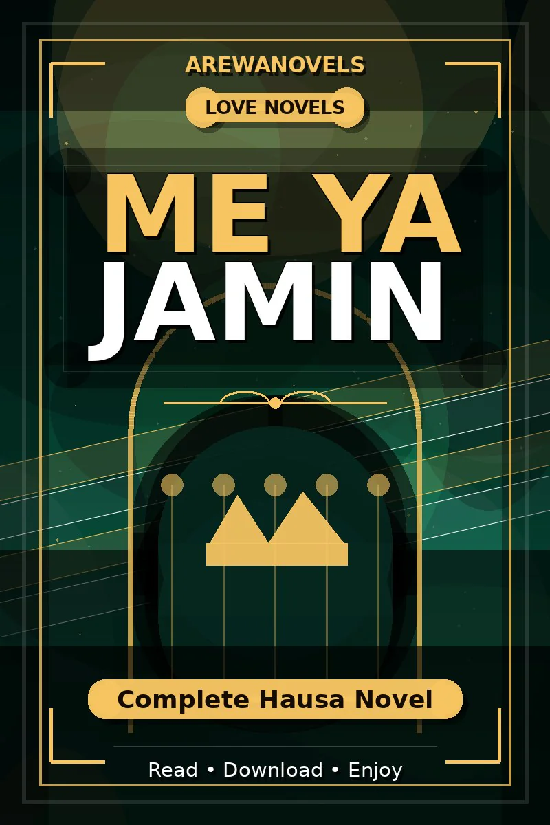 Me Ya Jamin Complete Hausa Novel