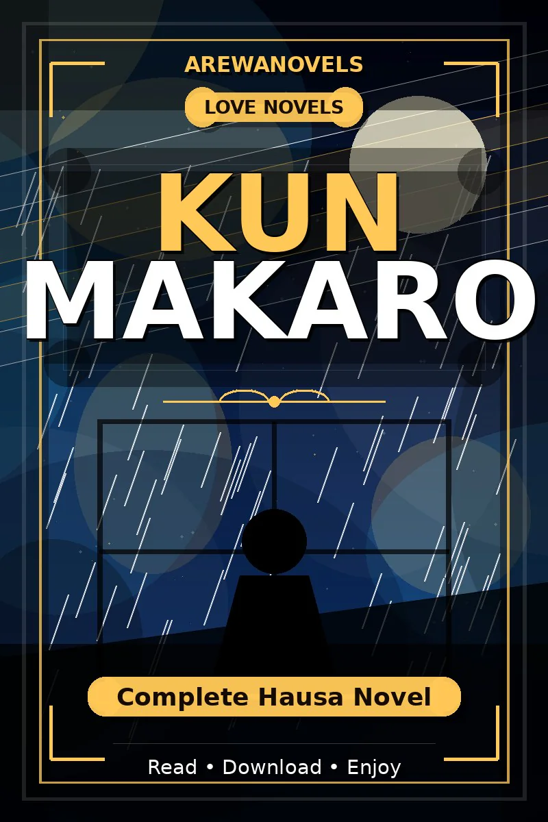 Kun Makaro Complete Hausa Novel