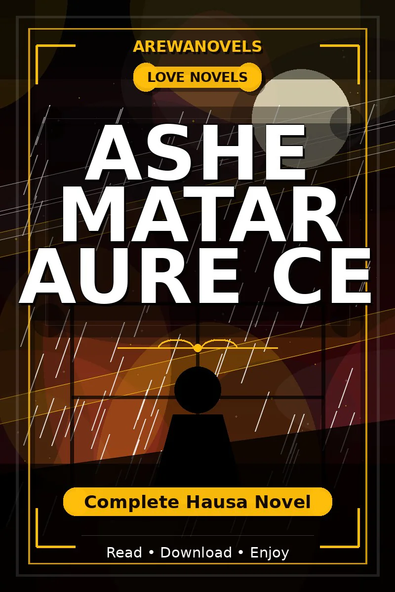 Ashe Matar Aure Ce Complete Hausa Novel